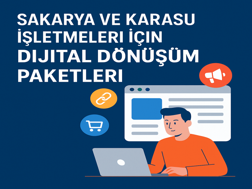 Sakarya ve Karasu İşletmeleri İçin Dijital Dönüşüm Paketleri